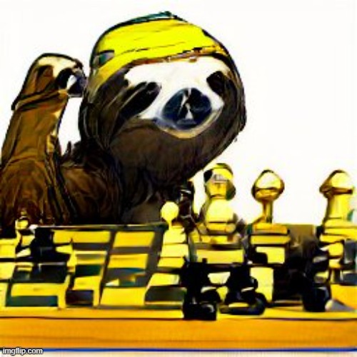 Sloth chess | image tagged in sloth chess | made w/ Imgflip meme maker