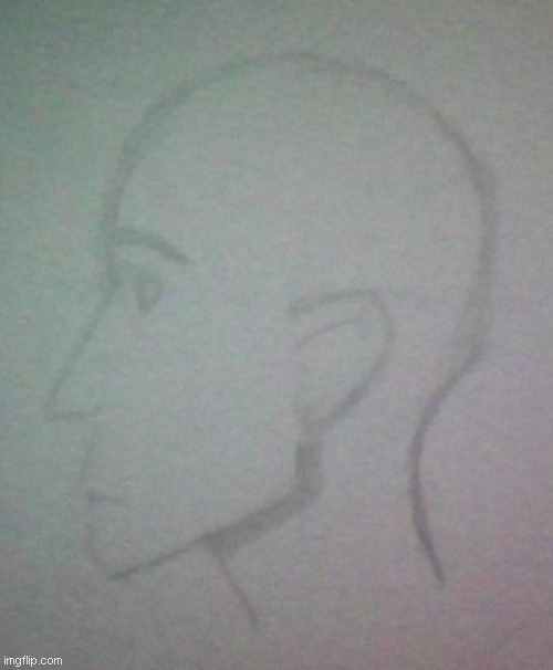 a sketch I did to get better at side profiles! (srry it looks bad, I used my laptop webcam) | image tagged in memes,drawing | made w/ Imgflip meme maker