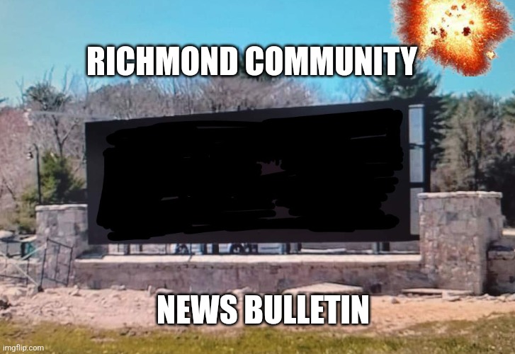 The Preserve Billboard Sign | RICHMOND COMMUNITY; NEWS BULLETIN | image tagged in sign,screen,black screen,billboard | made w/ Imgflip meme maker
