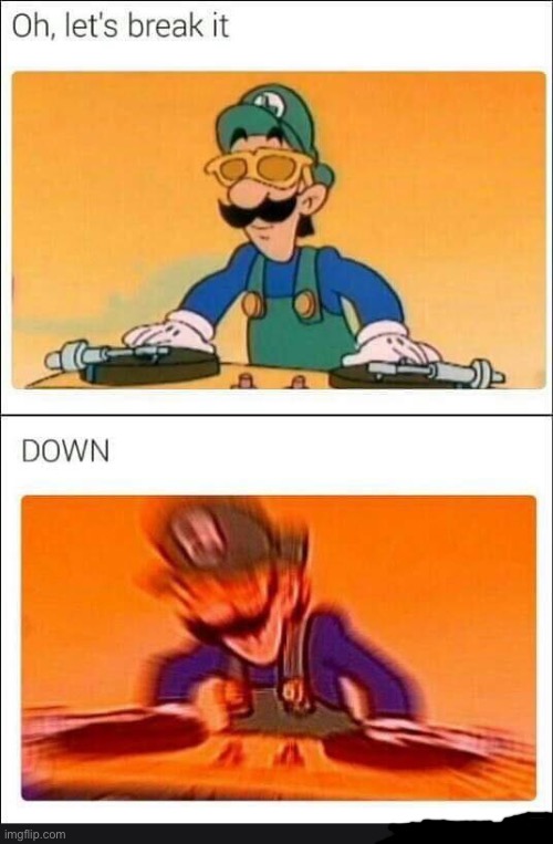 luigi dj | image tagged in luigi dj | made w/ Imgflip meme maker