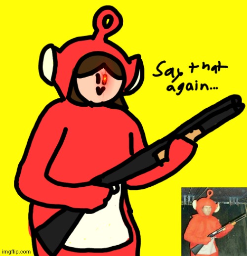 Say that again... Draw Buddy | image tagged in say that again draw buddy | made w/ Imgflip meme maker