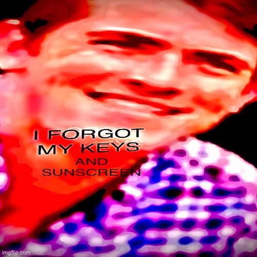 Forgot it | image tagged in funny memes | made w/ Imgflip meme maker