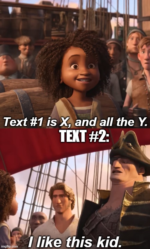 I like this kid | Text #1 is X, and all the Y. TEXT #2: | image tagged in i like this kid,netflix | made w/ Imgflip meme maker