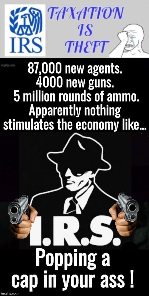 IRS popping a Cap in your ass | made w/ Imgflip meme maker