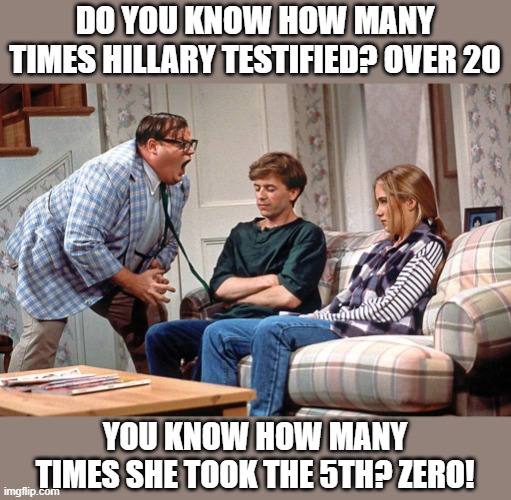 Chris Farley | DO YOU KNOW HOW MANY TIMES HILLARY TESTIFIED? OVER 20 YOU KNOW HOW MANY TIMES SHE TOOK THE 5TH? ZERO! | image tagged in chris farley | made w/ Imgflip meme maker