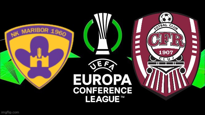 Maribor vs CFR Cluj in UEFA Conference League Play-offs | image tagged in cfr cluj,conference,futbol,memes | made w/ Imgflip meme maker