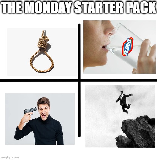 Blank Starter Pack Meme | THE MONDAY STARTER PACK | image tagged in memes,blank starter pack | made w/ Imgflip meme maker