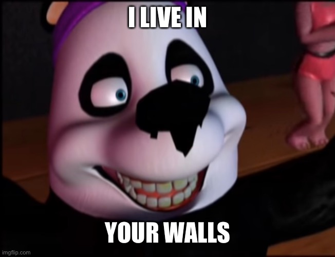 I LIVE IN; YOUR WALLS | made w/ Imgflip meme maker