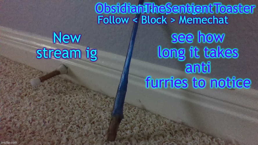 Temp 2.2 | see how long it takes anti furries to notice; New stream ig | image tagged in temp 2 2 | made w/ Imgflip meme maker
