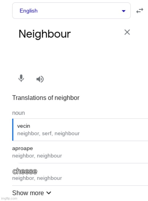 oops | cheese | image tagged in neighbour translation fail,cheese | made w/ Imgflip meme maker