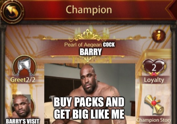 Champion sneak peak | BUY PACKS AND GET BIG LIKE ME | image tagged in evony champion barry woods,barry,dick,champions,Evony_TKR | made w/ Imgflip meme maker