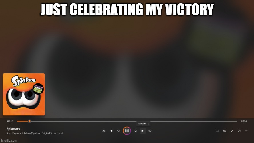 JUST CELEBRATING MY VICTORY | made w/ Imgflip meme maker