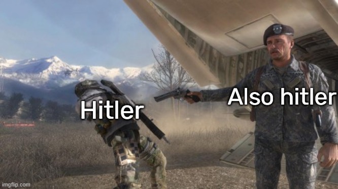 F | Also hitler; Hitler | made w/ Imgflip meme maker