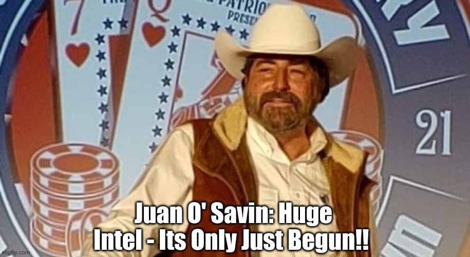Juan O' Savin: Huge Intel - Its Only Just Begun!!  (Video)