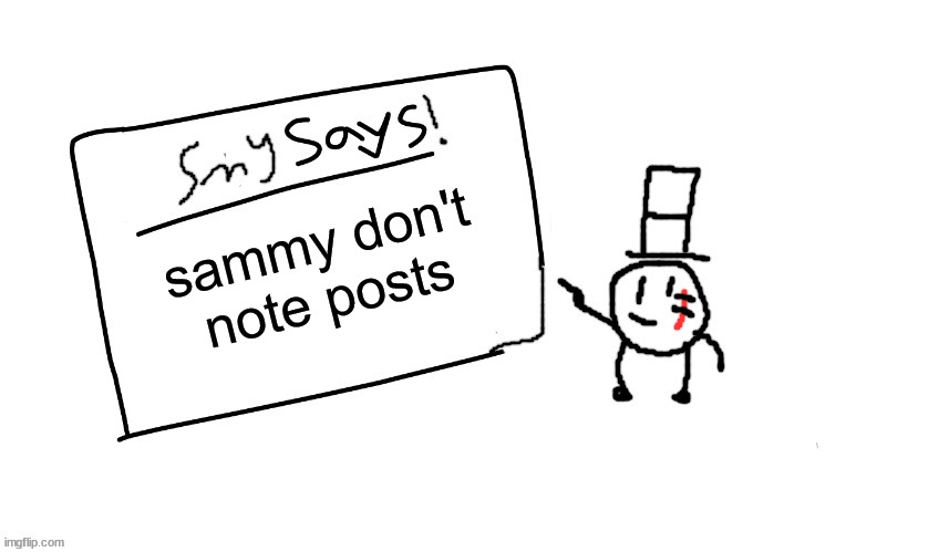 stop it get some help | sammy don't note posts | image tagged in sammys/smys annouchment temp | made w/ Imgflip meme maker