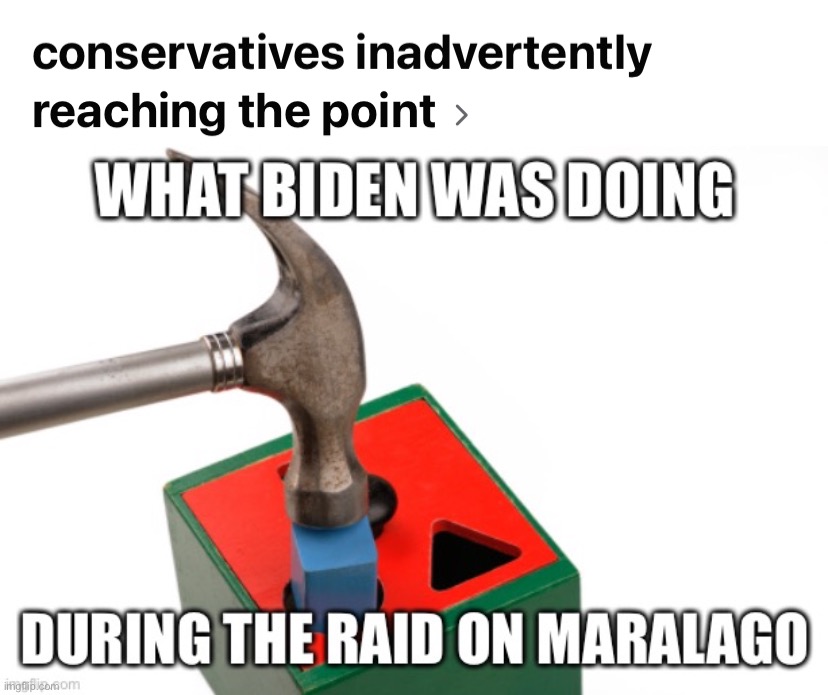 Why yes, Dark Brandon had nothing to do with this raid - very good | image tagged in conservatives inadvertently reaching the point,biden,joe biden,fbi,why is the fbi here,dark brandon | made w/ Imgflip meme maker