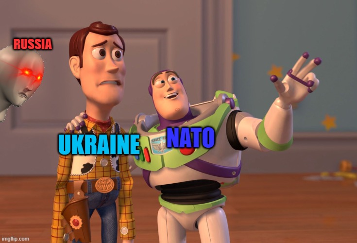 Russia, Ukraine, NATO | RUSSIA; NATO; UKRAINE | image tagged in memes,x x everywhere | made w/ Imgflip meme maker
