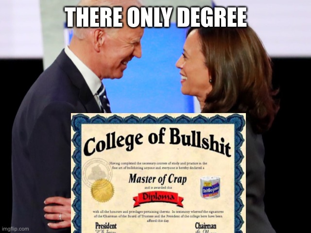 THERE ONLY DEGREE | made w/ Imgflip meme maker