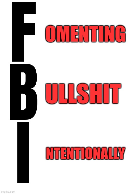 Anybody who still backs the feds at this point is begging to be trampled on | F; OMENTING; B; ULLSHIT; I; NTENTIONALLY | image tagged in blank white template | made w/ Imgflip meme maker