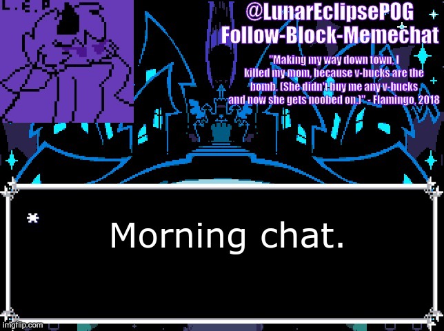 Morning chat. | image tagged in luna's castle town temp | made w/ Imgflip meme maker