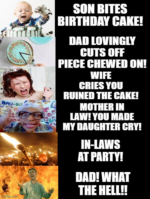 True Story!! When you are trying to be nice but are put in hell! | IN-LAWS AT PARTY! DAD! WHAT THE HELL!! | image tagged in what the hell happened here,why am i in hell,what the hell did i just watch | made w/ Imgflip meme maker