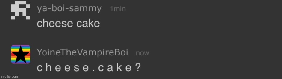 Cheese Cake! :D | image tagged in cheese,cake | made w/ Imgflip meme maker