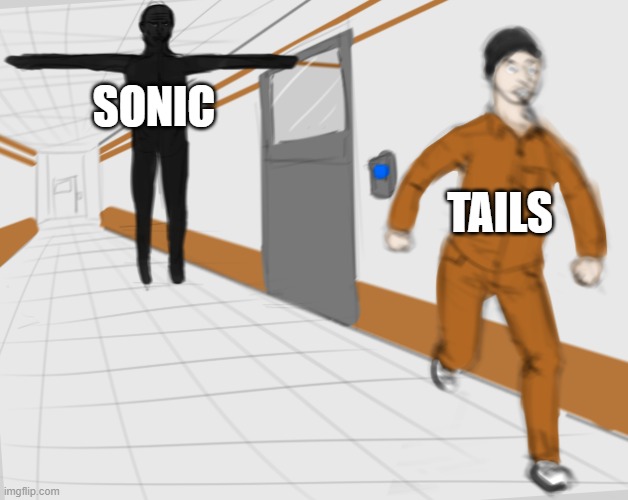 SCP Tpose | SONIC TAILS | image tagged in scp tpose | made w/ Imgflip meme maker