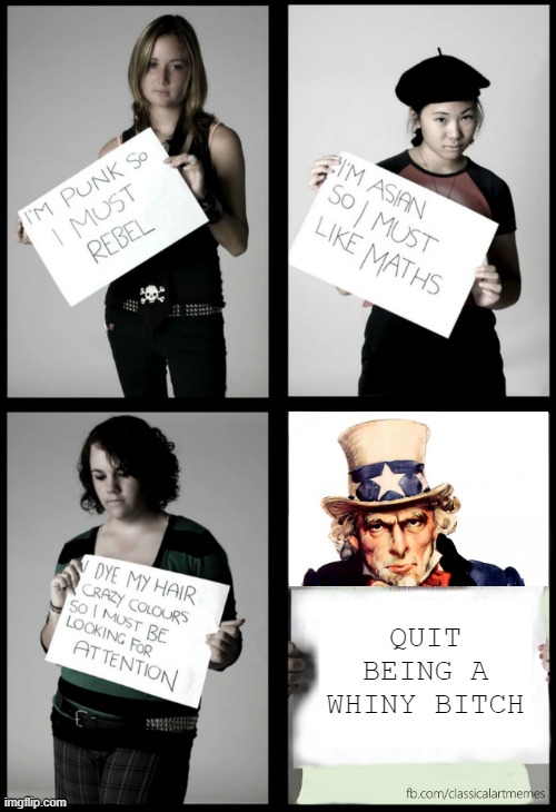 #Merica | QUIT BEING A WHINY BITCH | image tagged in kids with signs | made w/ Imgflip meme maker