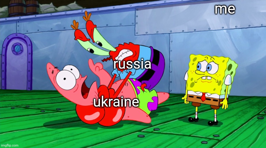 why |  me; russia; ukraine | image tagged in mr krabs strangling patrick in hd,ukraine,russia | made w/ Imgflip meme maker