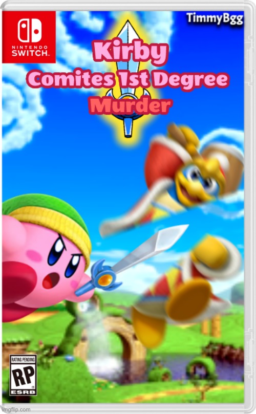 Kirby Commits 1st Degree Murder but "Comites" is spelled wrong on accident | image tagged in kirby,king dedede,funny,nintendo,nintendo switch,gaming | made w/ Imgflip meme maker