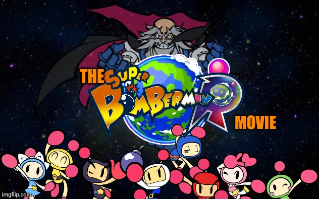 The Super Bomberman R Movie.mp3 | THE; MOVIE | image tagged in bomberman,movie | made w/ Imgflip meme maker