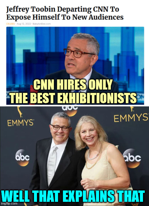 Toobining.. it's a lib way of life... | CNN HIRES ONLY THE BEST EXHIBITIONISTS; WELL THAT EXPLAINS THAT | image tagged in cnn fake news | made w/ Imgflip meme maker