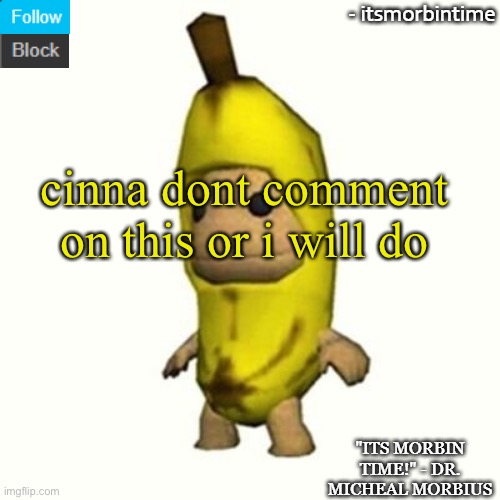 i WILL do.. | cinna dont comment on this or i will do | image tagged in announcement | made w/ Imgflip meme maker