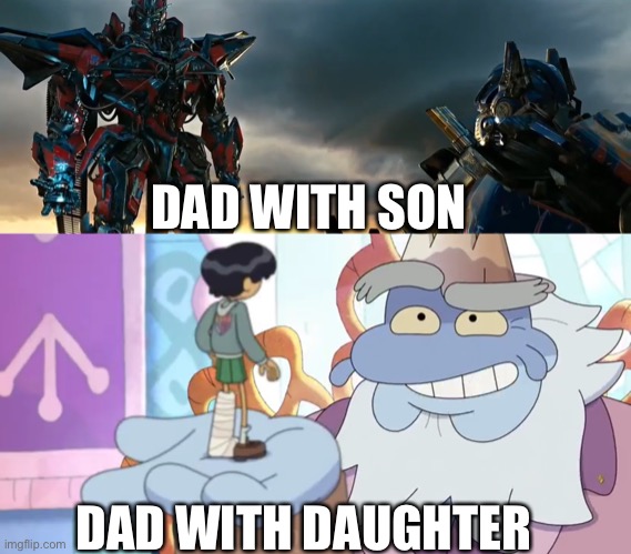 Sentinel’s like Optimus’s father figure and Andrias’s like Marcy’s father figure | DAD WITH SON; DAD WITH DAUGHTER | image tagged in transformers,amphibia,daughter,dad,son | made w/ Imgflip meme maker