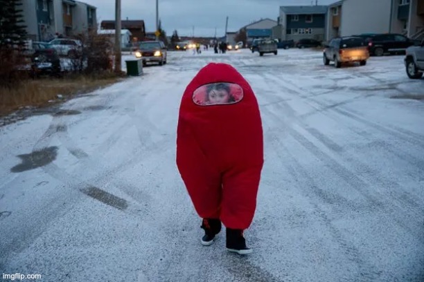 Halloween in Canada | image tagged in halloween in canada | made w/ Imgflip meme maker