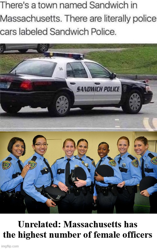 *Giggles* | Unrelated: Massachusetts has the highest number of female officers | image tagged in police car,police,feminism,joke,funny | made w/ Imgflip meme maker