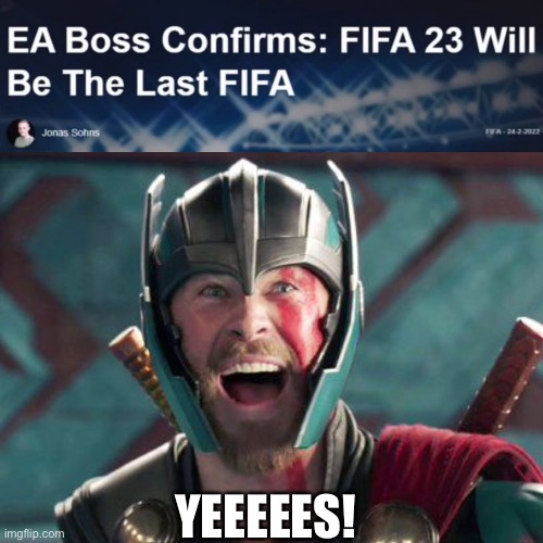 Finally... |  YEEEEES! | image tagged in funny,memes,fifa,ea sports,video games,relatable | made w/ Imgflip meme maker