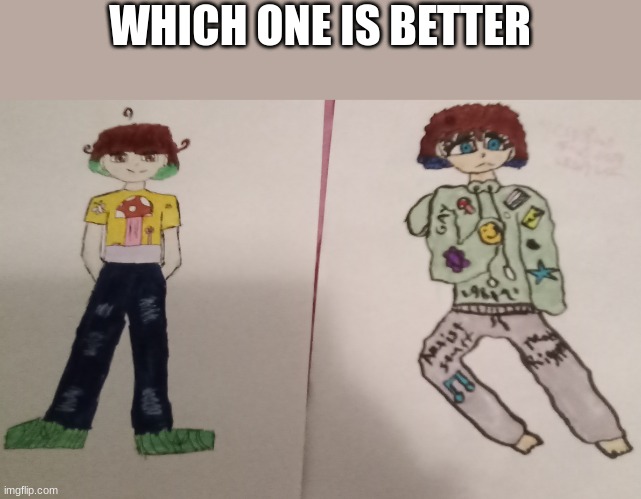 WHICH ONE IS BETTER | made w/ Imgflip meme maker