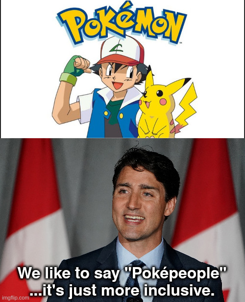 Poképeople | We like to say "Poképeople"
...it's just more inclusive. | made w/ Imgflip meme maker