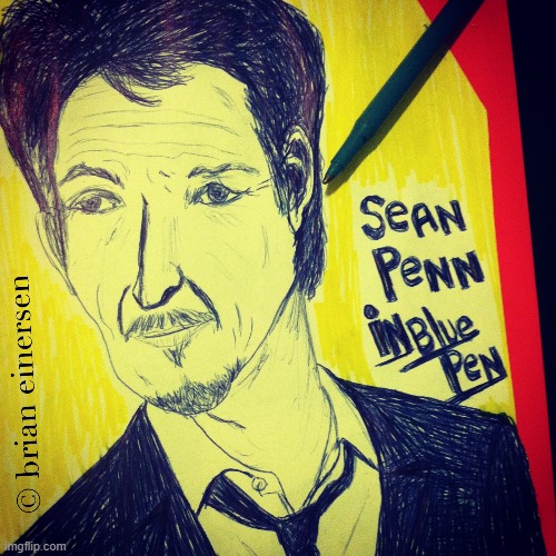 Sean Penn Drawn With A Blue Ink Pen | image tagged in pop art,sean penn,blue pen,harvey milk,brian einersen | made w/ Imgflip meme maker