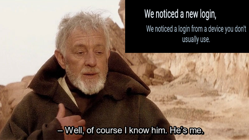 AS IF I BREAKING IN MY OWN ACCOUNT! | image tagged in obi wan of course i know him he s me,meme | made w/ Imgflip meme maker