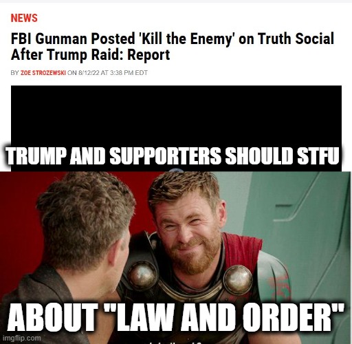 Violent traitors and cop killers - how many has trump got killed so far? | TRUMP AND SUPPORTERS SHOULD STFU; ABOUT "LAW AND ORDER" | image tagged in thor is he though,treason,lock him up,memes,politics,trump is a criminal | made w/ Imgflip meme maker