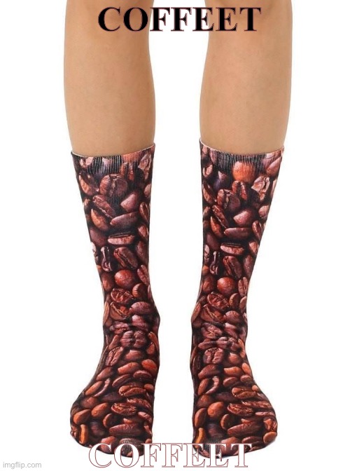 COFFEET COFFEET | made w/ Imgflip meme maker