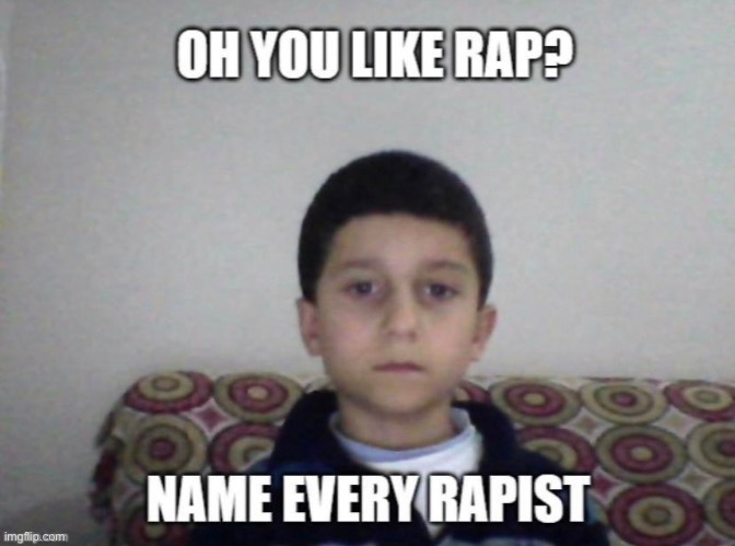 I consider myself something of a rapist | made w/ Imgflip meme maker