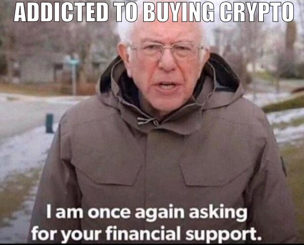 I WANT TO DO SOME STAKING THIS TIME! | ADDICTED TO BUYING CRYPTO | image tagged in i am once again asking for your financial support | made w/ Imgflip meme maker