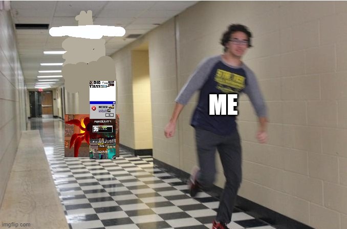 redman chasing running boy | ME | image tagged in redman chasing running boy | made w/ Imgflip meme maker