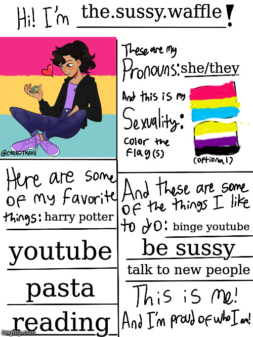 i need to change my name to the.single.waffle | the.sussy.waffle; she/they; harry potter; binge youtube; youtube; be sussy; talk to new people; pasta; reading | image tagged in lgbtq stream account profile | made w/ Imgflip meme maker