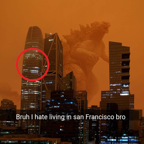 Bruh I hate living in san Francisco bro | made w/ Imgflip meme maker