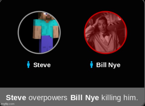 Steve Killed His One Teammate ? | made w/ Imgflip meme maker