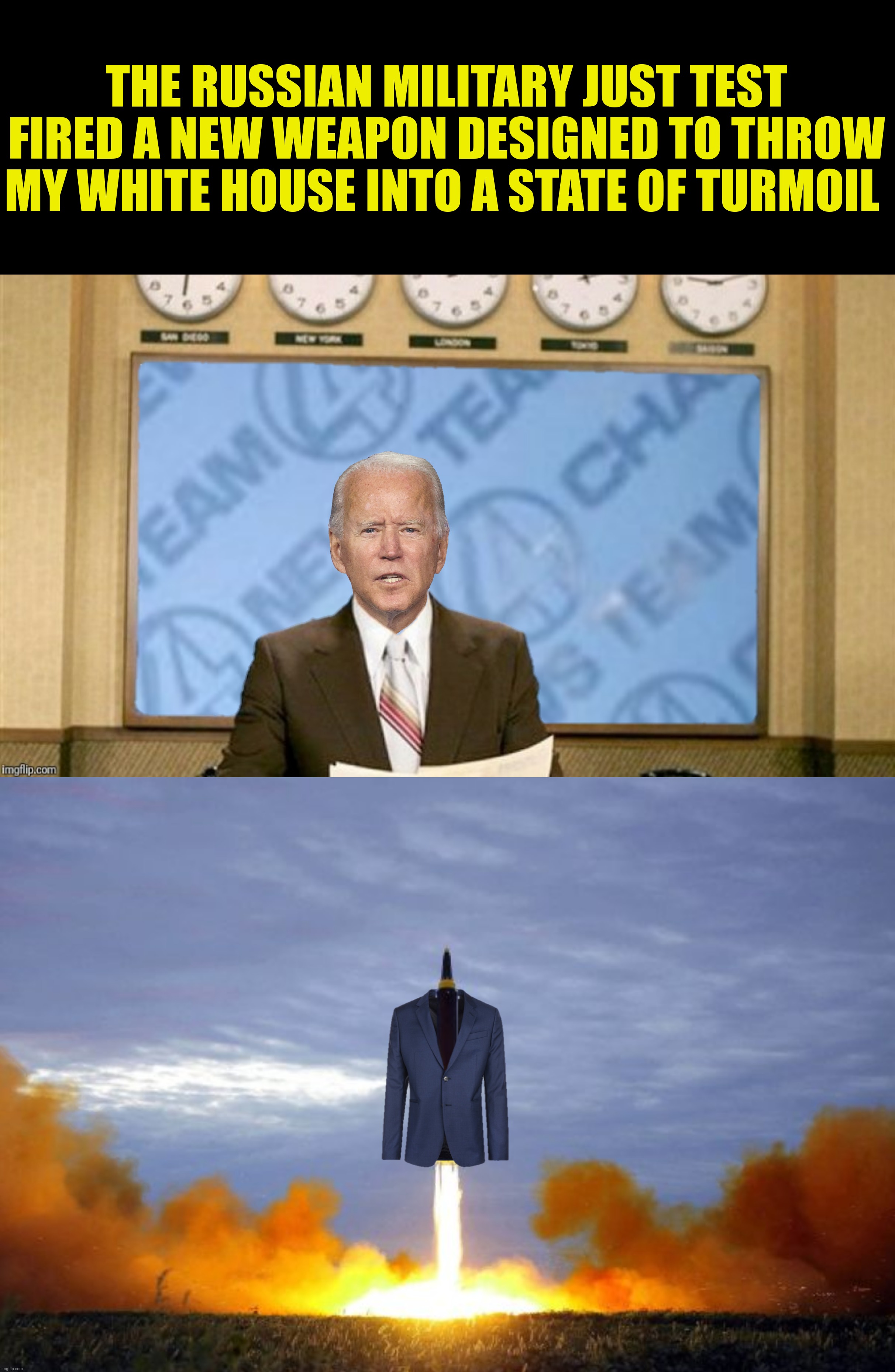 Bad Photoshop Sunday presents:  Joe Versus The Blazer | THE RUSSIAN MILITARY JUST TEST FIRED A NEW WEAPON DESIGNED TO THROW MY WHITE HOUSE INTO A STATE OF TURMOIL | image tagged in bad photoshop sunday,joe biden,ron burgundy,blazer | made w/ Imgflip meme maker